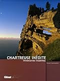Chartreuse in�dite : Itin�raires insolites