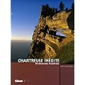 Chartreuse in�dite : Itin�raires insolites