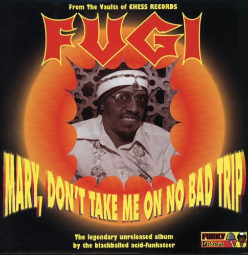 CD-Charts  Search : Mary, Don't Take Me on No Bad Trip