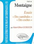 Montaigne, Essais (I,31 et III,6)