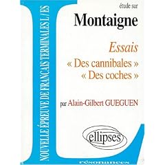 Montaigne, Essais (I,31 et III,6)