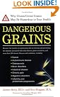 Dangerous Grains: Why...