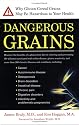 Dangerous Grains: Why Gluten Cereal Grains May Be Hazardous To Your Health