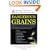 Dangerous Grains: Why Gluten Cereal Grains May Be Hazardous To Your Health