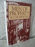 Men of property : the very wealthy in Britain since the Industrial Revolution