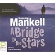 A Bridge to the Stars by Henning Mankell and Francis Greenslade