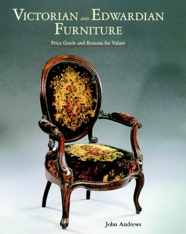 Victorian and Edwardian Furniture 2001: Price Guide and Reasons for Values