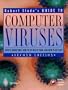 Robert Slade's Guide to Computer Viruses: How to avoid them, how to get rid of them, and how to get help
