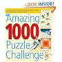 The Amazing 1000 Puzzle Challenge: A Fantastic Treasury of Mind Bending Puzzles, Games, and Experiments for All the Family
