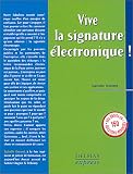 Vive la signature �lectronique