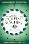Homer Kelley's Golfing Machine: The C...