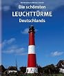 Die sch�nsten Leuchtt�rme Deutschlands