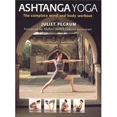 Ashtanga Yoga: The Complete Mind and Body Workout