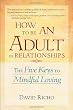 How to Be an Adult in Relationships: The Five Keys to Mindful Loving