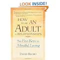 How to be an Adult in Relationships: The Five Keys to Mindful Loving