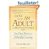 How to Be an Adult in Relationships: The Five Keys to Mindful Loving