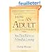 How to Be an Adult in Relationships: The Five Keys to Mindful Loving
