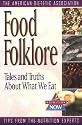 Food Folklore: Tales and Truths About What We Eat (The Nutrition Now Series)
