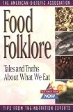 510XEB8XFEL. SL160  Food Folklore: Tales and Truths About What We Eat