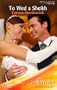 To Wed a Sheikh