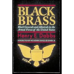 Black Brass: Black Generals and Admirals in the Armed Forces of the United States