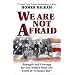 We Are Not Afraid: Strength and Courage from the Town That Inspired the #1 Bestseller and Award-Winning Movie