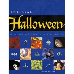 The Real Halloween: Ritual and Magic for the New Millennium