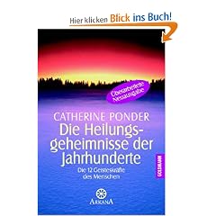 Die Heilungsgeheimnisse der Jahrhunderte: Die zw�lf Geisteskr�fte des Menschen: Die 12 Geisteskr�fte des Menschen