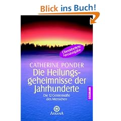Die Heilungsgeheimnisse der Jahrhunderte: Die zw�lf Geisteskr�fte des Menschen: Die 12 Geisteskr�fte des Menschen