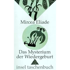 Das Mysterium der Wiedergeburt. Versuch �ber einige Initiationstypen.
