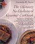 The "Almost" No Cholesterol Gourmet Cookbook
