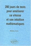 200 jours de tests pour am�liorer sa vitesse et son intuition math�matiques/ Math�matiques MPSI-PCSI