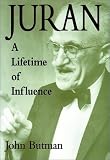 Juran: A Lifetime of Influence