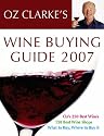 Oz Clarke's Wine Buying Guide 2007 2007