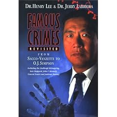 Famous Crimes Revisited: From Sacco-Vanzetti to O. J. Simpson