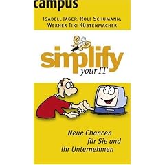 simplify your IT: Neue Chancen f�r Sie und Ihr Unternehmen
