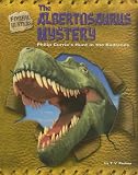 The Albertosaurus Mystery: Philip Currie s Hunt in the Badlands (Fossil Hunters)