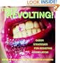 That's Revolting! Queer Strategies for Resisting Assimilation