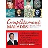 Compl�tement malades !