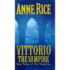 Vittorio, the Vampire (New Tales of the Vampires)