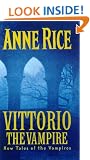 Vittorio, the Vampire (New tales of the vampires)