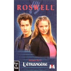 Roswell, num�ro 5 : L'�trang�re