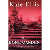 The Bone Garden: A Wesley Peterson Crime Novelby Kate Ellis