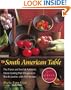 The South American Table: The Flavor and Soul of Authentic Home Cooking from Patagonia to Rio De Janeiro, With 450 Recipes (NYM Series)