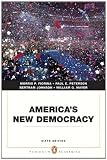 Americas New Democracy (6th Edition) [Paperback] [2010] 6 Ed. Morris P. Fiorina, Paul E. Peterson, Bertram D. Johnson, William G. Mayer