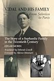 Vidal and his family : from Salonica to Paris : the story of a Sephardic family in the twentieth century