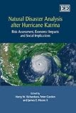 Natural disaster analysis after Hurricane Katrina : risk assessment, economic analysis and social implications