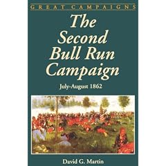 The Second Bull Run Campaign: July-August 1862 (Great Campaigns)
