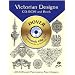 Victorian Designs CD-ROM and Book (Dover Pictorial Archives)
