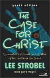 The Case for Christ-Youth Edition: A Journalist`s Personal Investigation of the Evidence for Jesus